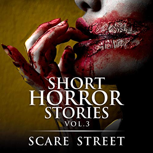 Short Horror Stories Vol. 3 by Scare Street