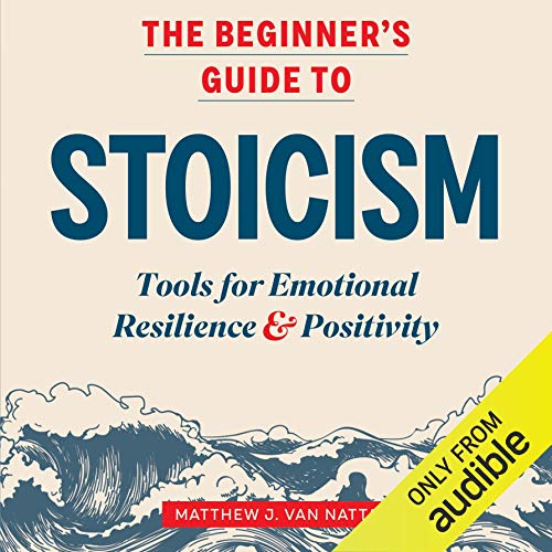 The Beginner's Guide to Stoicism