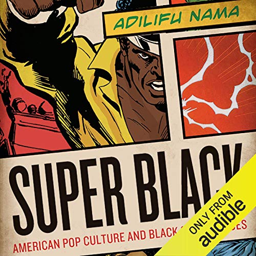 Super Black by Adilifu Nama