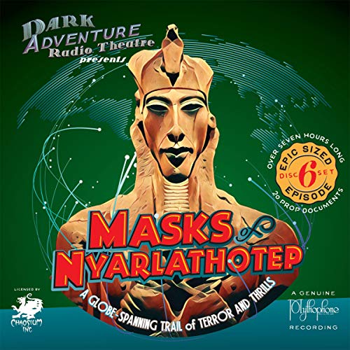 Dark Adventure Radio Theatre: Masks of Nyarlathotep