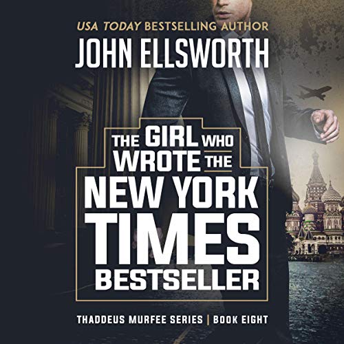 The Girl Who Wrote the New York Times Bestseller: A Legal Thriller