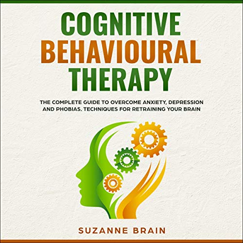 Cognitive Behavioural Therapy by Suzanne Brain