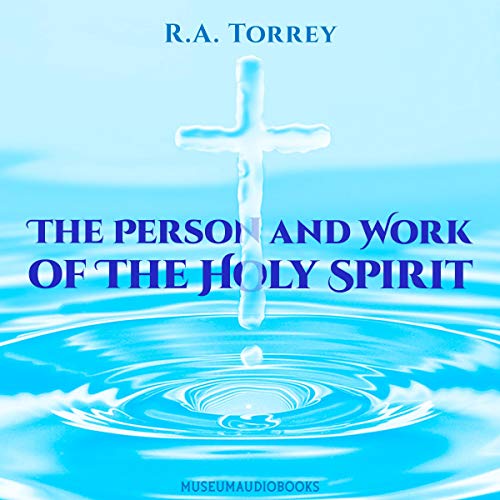 The Person and Work of the Holy Spirit