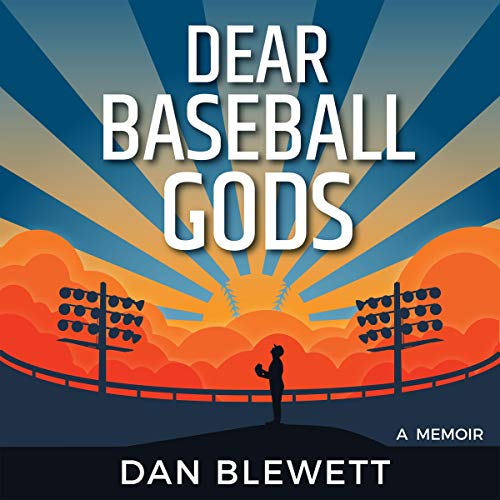 Dear Baseball Gods: A Memoir