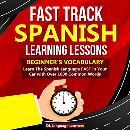 Fast Track Spanish Learning Lessons - Beginner's Vocabulary