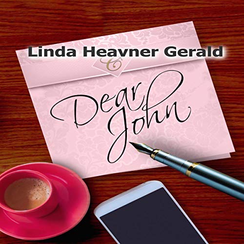 Dear John by Linda Heavner Gerald