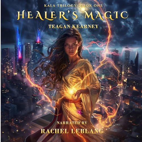 Healer's Magic by Teagan Kearney