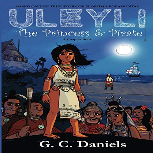 Uleyli - The Princess & Pirate (A Chapter Book) by G. C. Daniels