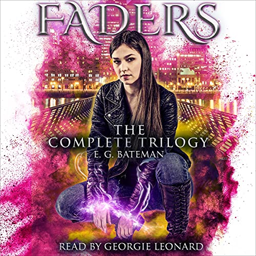 The Faders Trilogy by E. G. Bateman