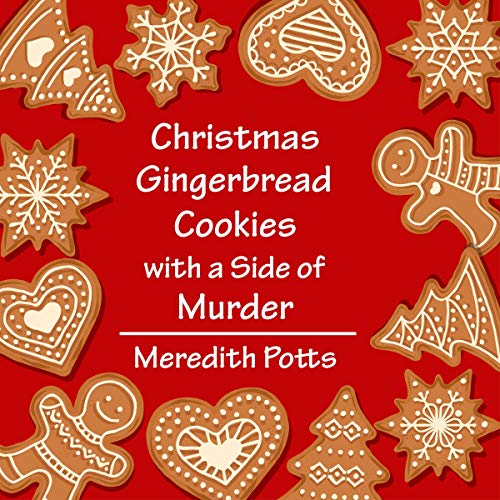 Christmas Gingerbread Cookies with a Side of Murder