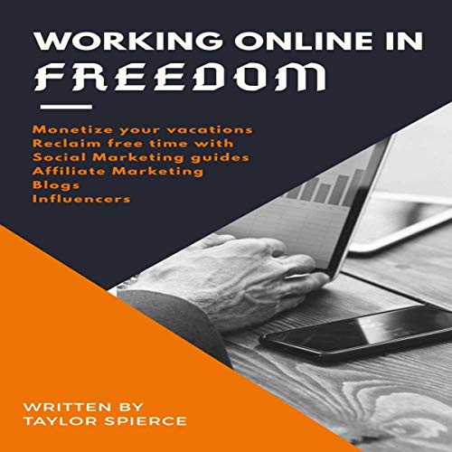 Working Online in Freedom by Taylor Spierce