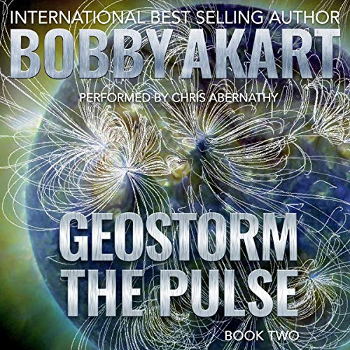 Geostorm: The Pulse: A Post Apocalyptic EMP Survival Thriller