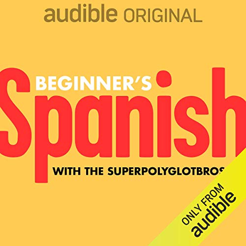 Beginner's Spanish by The Superpolyglotbros