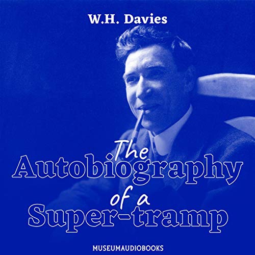 The Autobiography of a Super-Tramp