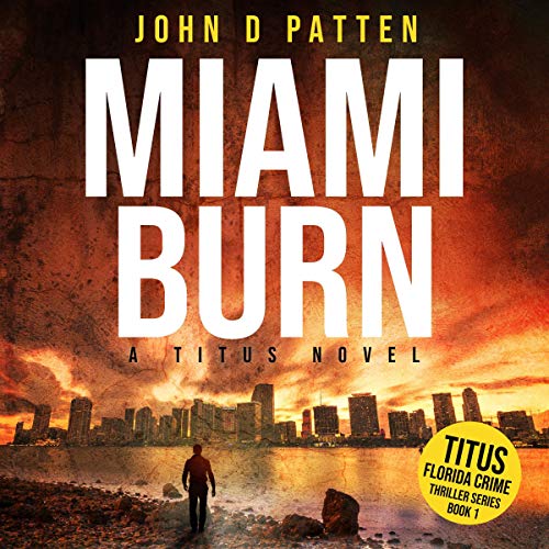 Miami Burn by John D. Patten