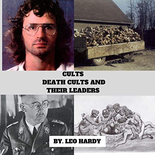 Cults Death Cults and Their Leaders by Leo Hardy