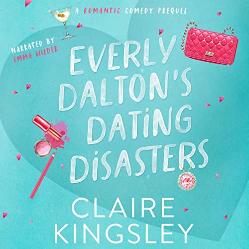 Everly Dalton's Dating Disasters