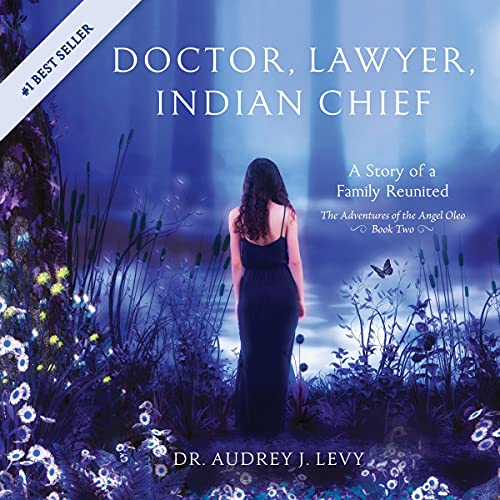 Doctor, Lawyer, Indian Chief: A Story of a Family Reunited