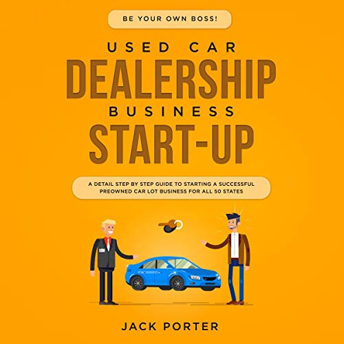 Be Your Own Boss! Used Car Dealership Business Start-up