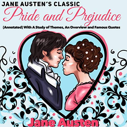 Jane Austen's Classic: Pride and Prejudice by Jane Austen
