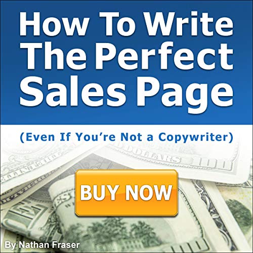 How to Write the Perfect Sales Page (Even If You're Not a Copywriter)