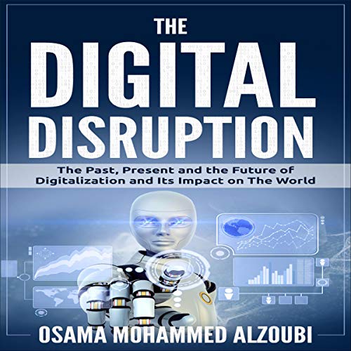 The Digital Disruption