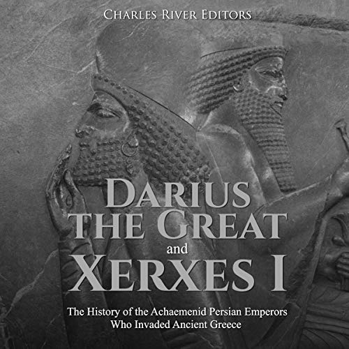 Darius the Great and Xerxes I