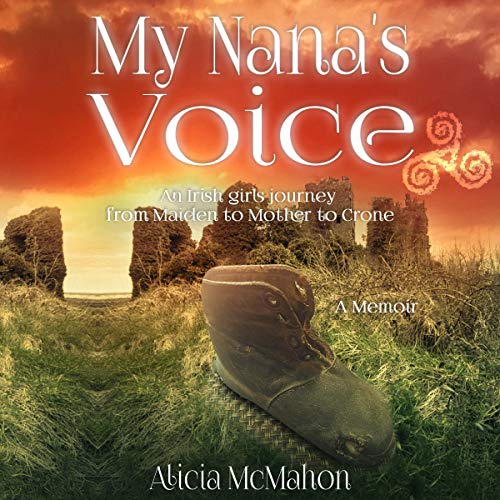 My Nana's Voice by Alicia McMahon