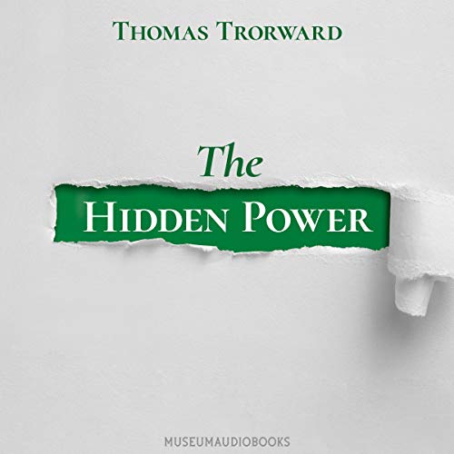 The Hidden Power by Thomas Troward