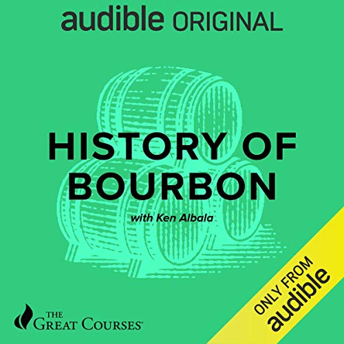 History of Bourbon by Ken Albala