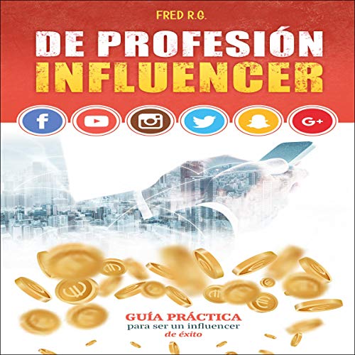 De profesión influencer [Influencer Profession]