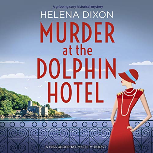 Murder at the Dolphin Hotel: A Gripping Cozy Historical Mystery