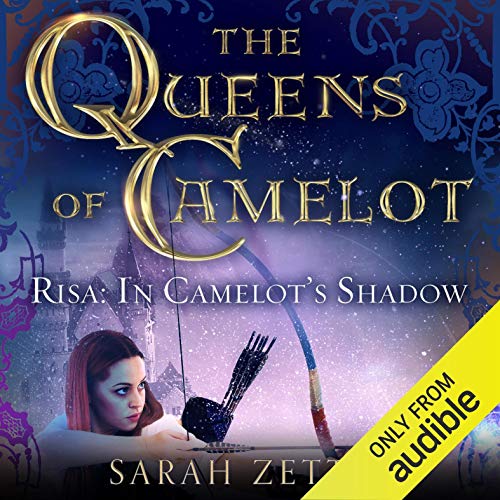 Risa: In Camelot's Shadow