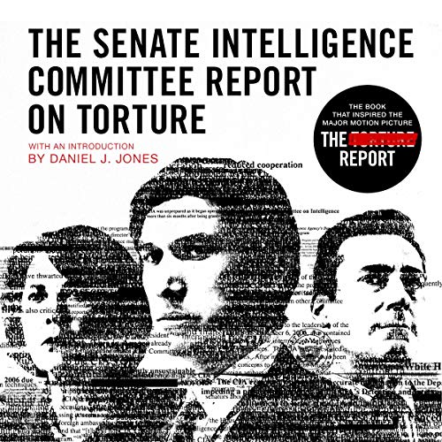 The Senate Intelligence Committee Report on Torture (Movie Tie-In Edition)