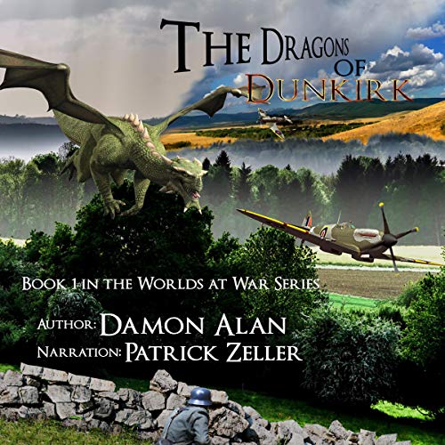 The Dragons of Dunkirk by Damon Alan