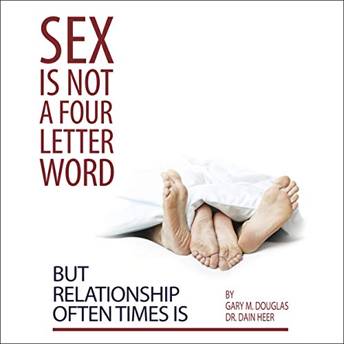 Sex Is Not a Four Letter Word but Relationship Often Times Is