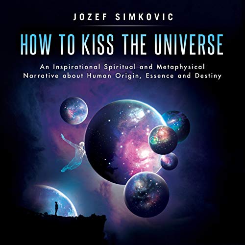 How to Kiss the Universe