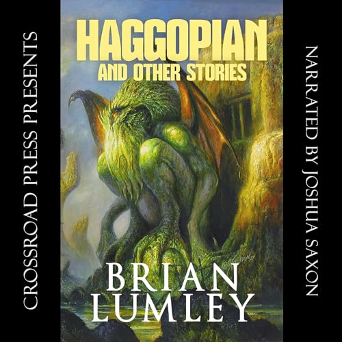 Haggopian and Other Stories: A Cthulhu Mythos Collection