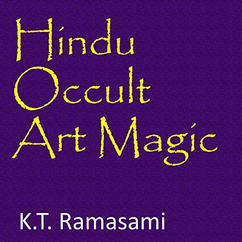 Hindu Occult Art Magic by K.T. Ramasami
