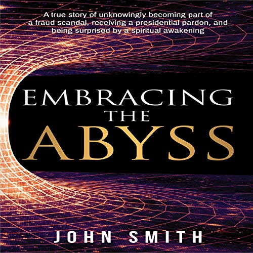 Embracing the Abyss