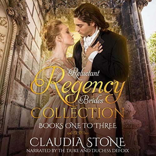 Reluctant Regency Brides Collection Books 1-3