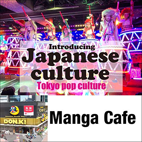 Introducing Japanese culture -Tokyo pop culture- Manga Cafe