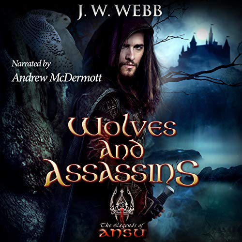 Wolves and Assassins by J.W. Webb