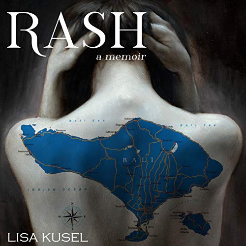 Rash: A Memoir by Lisa Kusel