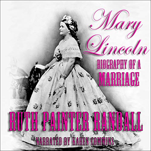 Mary Lincoln by Ruth Painter Randall