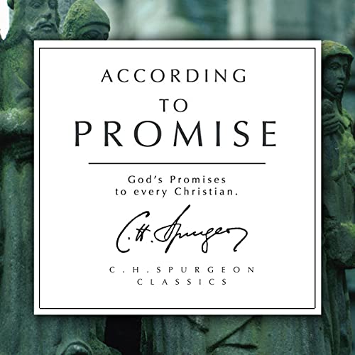 According to Promise by C. H. Spurgeon