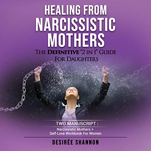 Healing from Narcissistic Mothers
