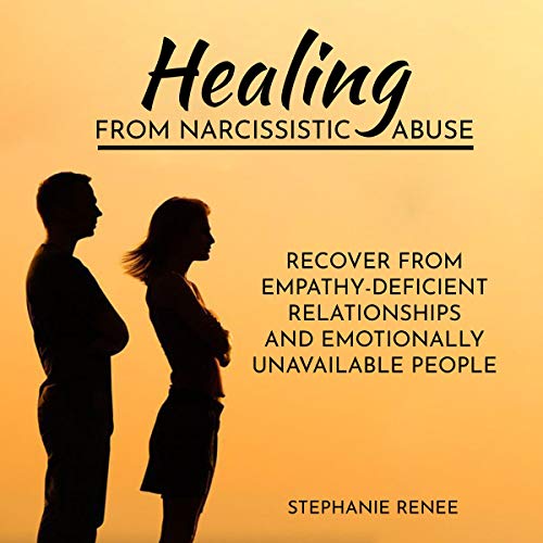 Healing from Narcissistic Abuse by Stephanie Renee