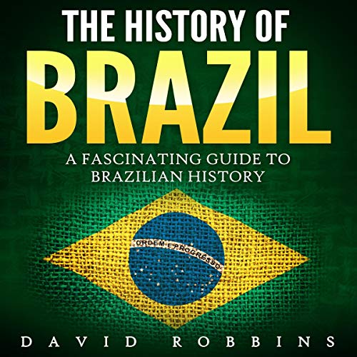 The History of Brazil