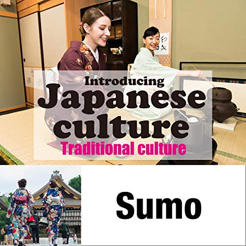 Introducing Japanese culture -Traditional culture- Sumo